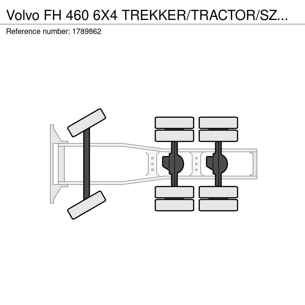 Volvo FH 460 6X4 TREKKER/TRACTOR/SZM EURO 6 HYDRAULIC Traktorske jedinice
