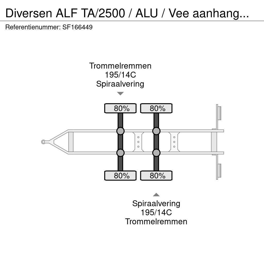  Diversen ALF TA/2500 / ALU / Vee aanhanger / TRAIL Prikolice za prijevoz stoke