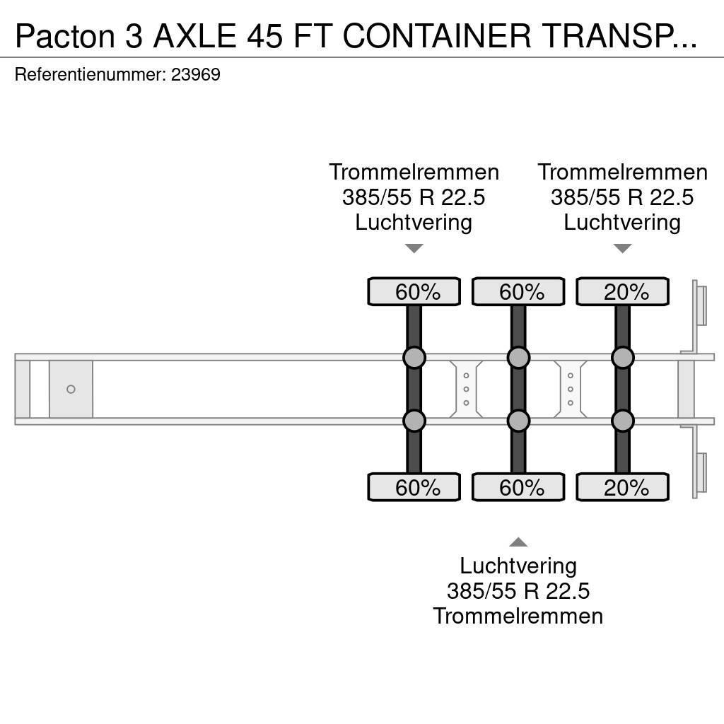 Pacton 3 AXLE 45 FT CONTAINER TRANSPORT TRAILER Kontejnerske poluprikolice