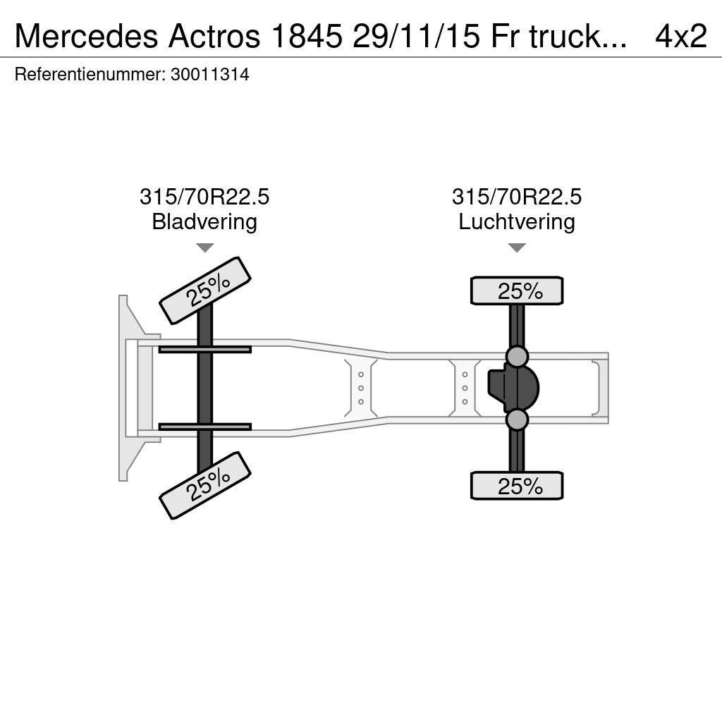 Mercedes-Benz Actros 1845 29/11/15 Fr truck Chassis 16 Traktorske jedinice